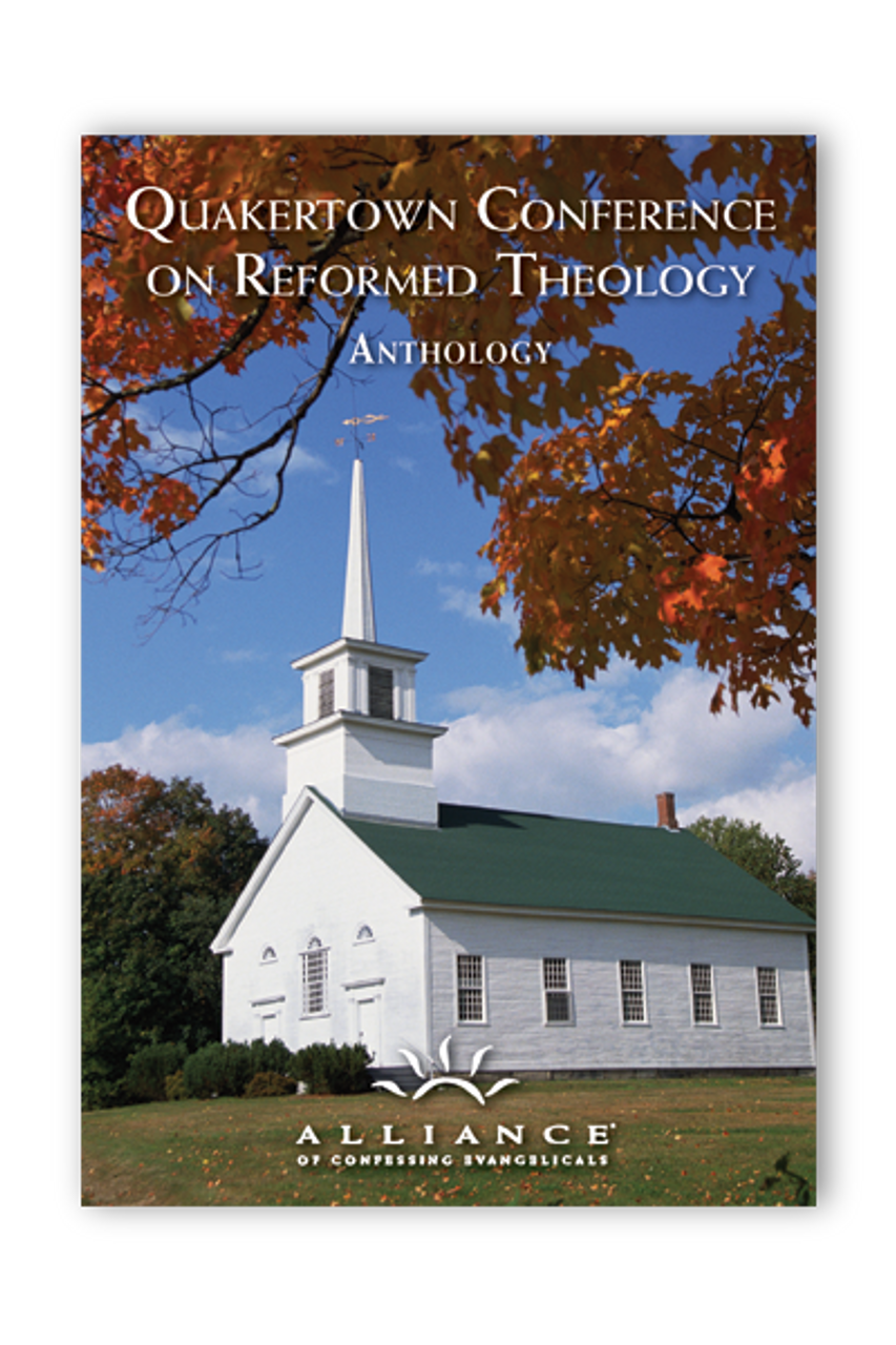 Quakertown Conference on Reformed Theology Anthology (mp3 downloads & PDF Index)