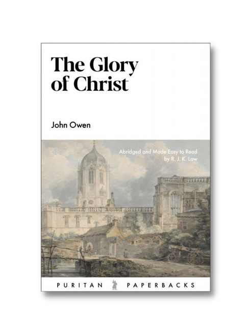 The Glory of Christ (Paperback)