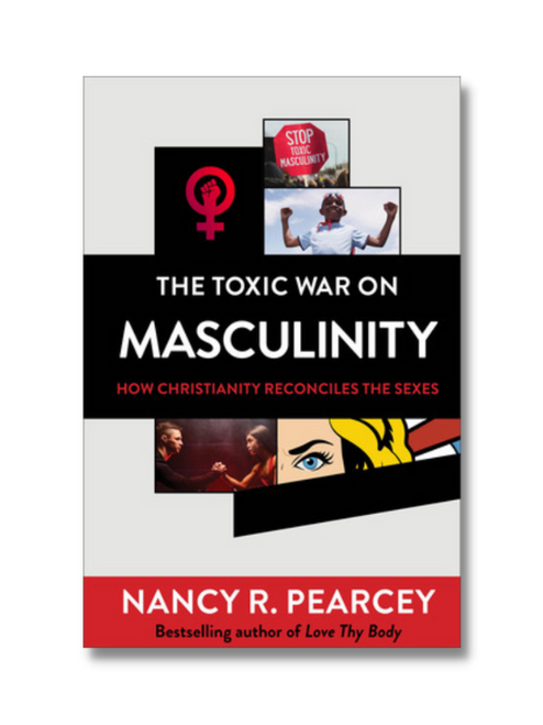 The Toxic War on Masculinity: How Christianity Reconciles the Sexes (Hardcover)