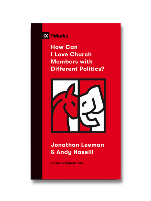 How Can I Love Church Members with Different Politics? (Paperback)