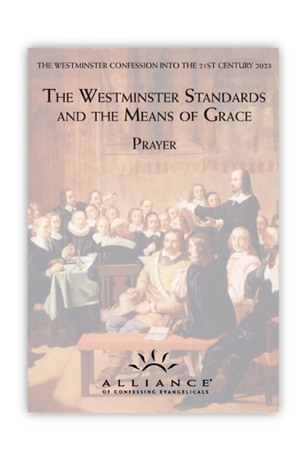 The Westminster Standards and the Means of Grace: Prayer (CD Set)