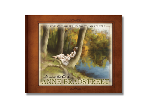 Anne Bradstreet - Christian Biographies For Young Readers (Hardcover)