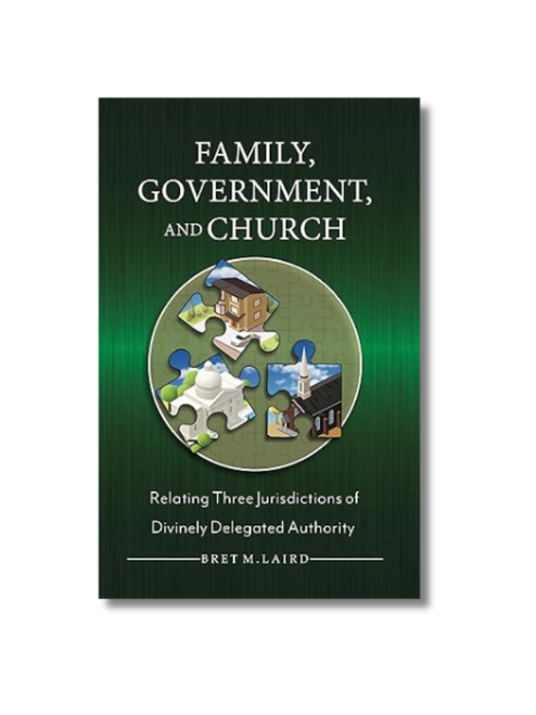 Family, Government, and Church: Relating Three Jurisdictions of Divinely Delegated Authority (Paperback)