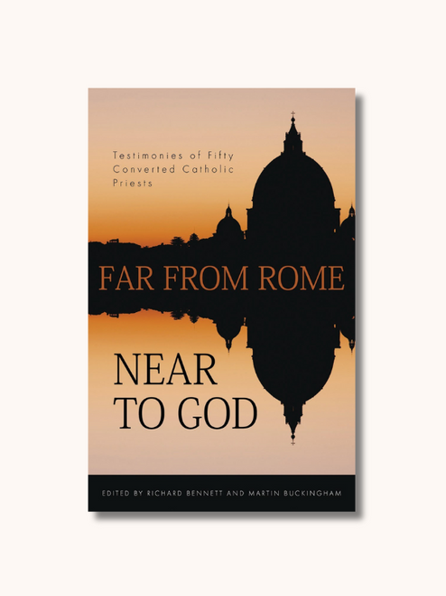 Far From Rome Near to God: Testimonies of Fifty Converted Catholic Priests (Paperback) Far From Rome Near to God: Testimonies of Fifty Converted Catholic Priests (Paperback)