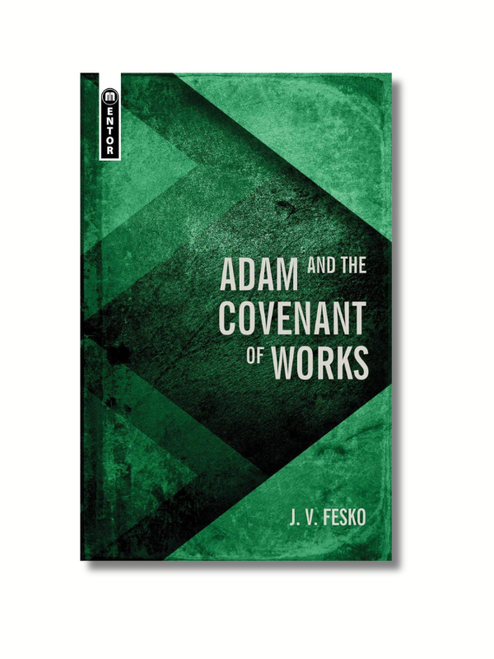 Adam and the Covenant of Works (Hardcover)