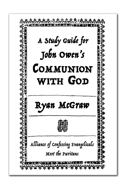 A Study Guide To John Owen S Communion With God Pdf Download