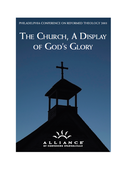 The Church, A Display of God's Glory: PCRT 2003 Pre-Conference (mp3 Download Set)