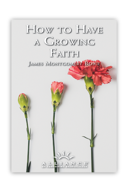 How to Have a Growing Faith (Booklet)