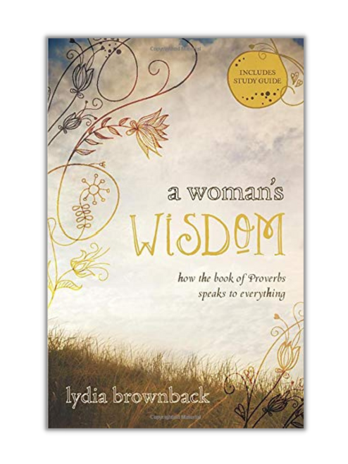 A Woman's Wisdom: How the Book of Proverbs Speaks to Everything (Paperback)