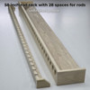 58 inch rod rack with 28 spaces for rods
unfinished poplar