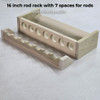 16 inch rod rack with 7 spaces for rods
unfinished poplar