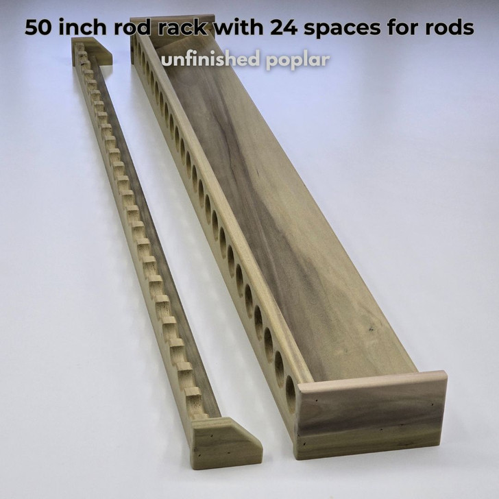 50 inch rod rack with 24 spaces for rods
unfinished poplar