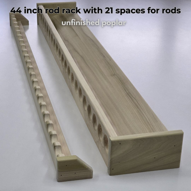 44 inch rod rack with 21 spaces for rods
unfinished poplar