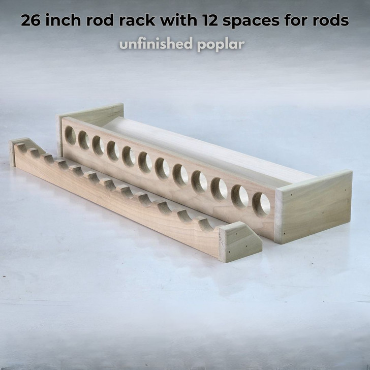 26 inch rod rack with 12 spaces for rods
unfinished poplar