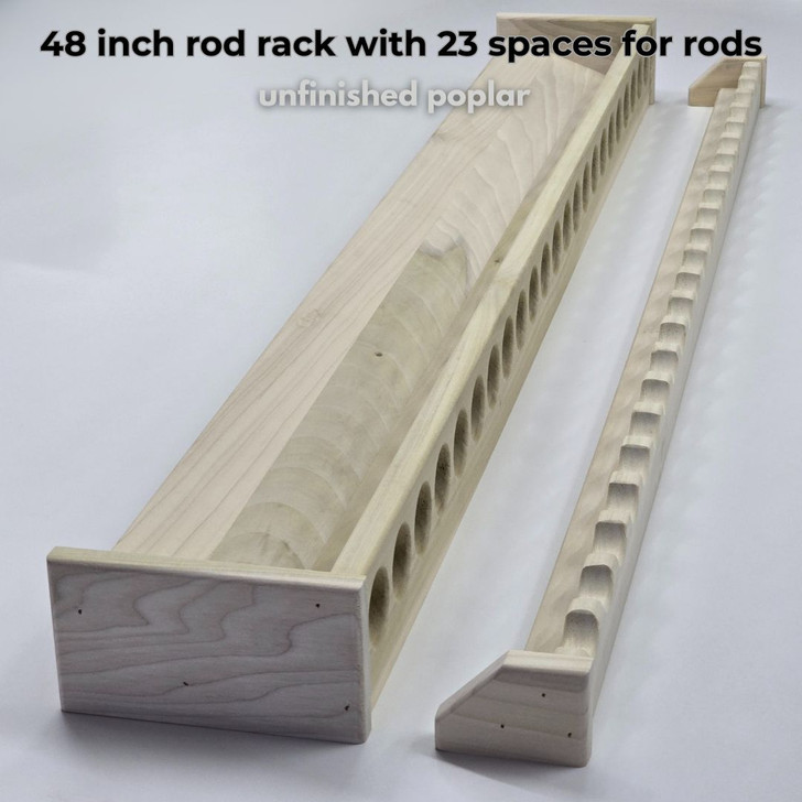 48 inch rod rack with 23 spaces for rods
unfinished poplar