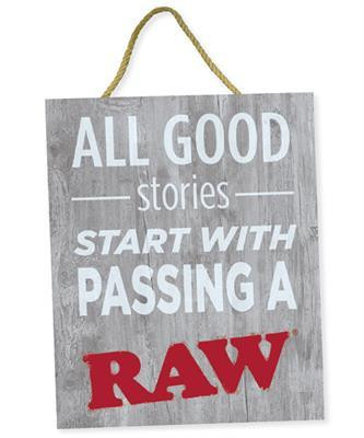 RAW Rustic Wood Sign Good Stories, grey wooden sign with white and red text reading 'All Good Stories Start with Passing a RAW' with a rope hanger.