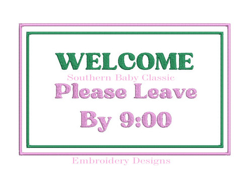 Welcome Please Leave By 9:00 Machine Embroidery Design Towel Pillow