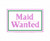 Maid Wanted Word Art Machine Embroidery Design Towels Pillows