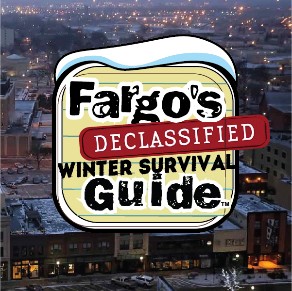 Fargo's Declassified Winter Survival Guide  Fargo's Declassified Winter Survival Guide