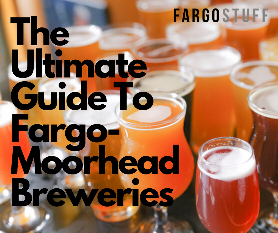 The Ultimate Guide to Fargo-Moorhead Breweries