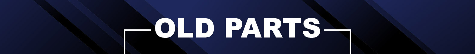 OLD PARTS