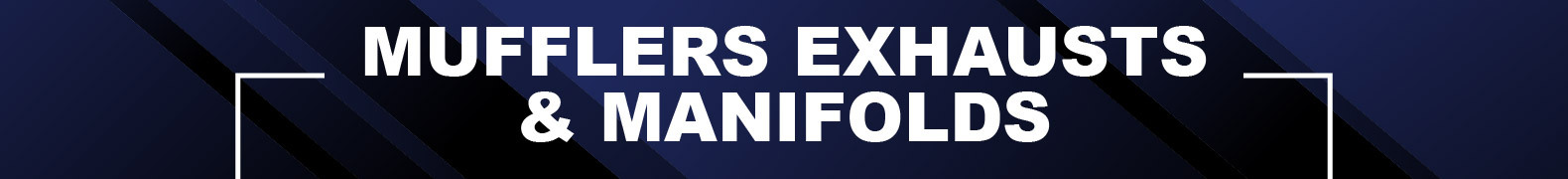 Mufflers Exhausts & Manifolds