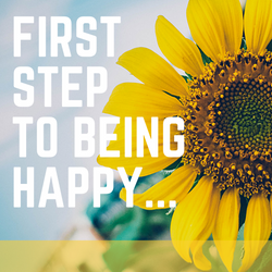 First step to being happy... First step to being happy...