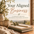 Your Aligned Business - 6-Session Private Business Coaching Journey