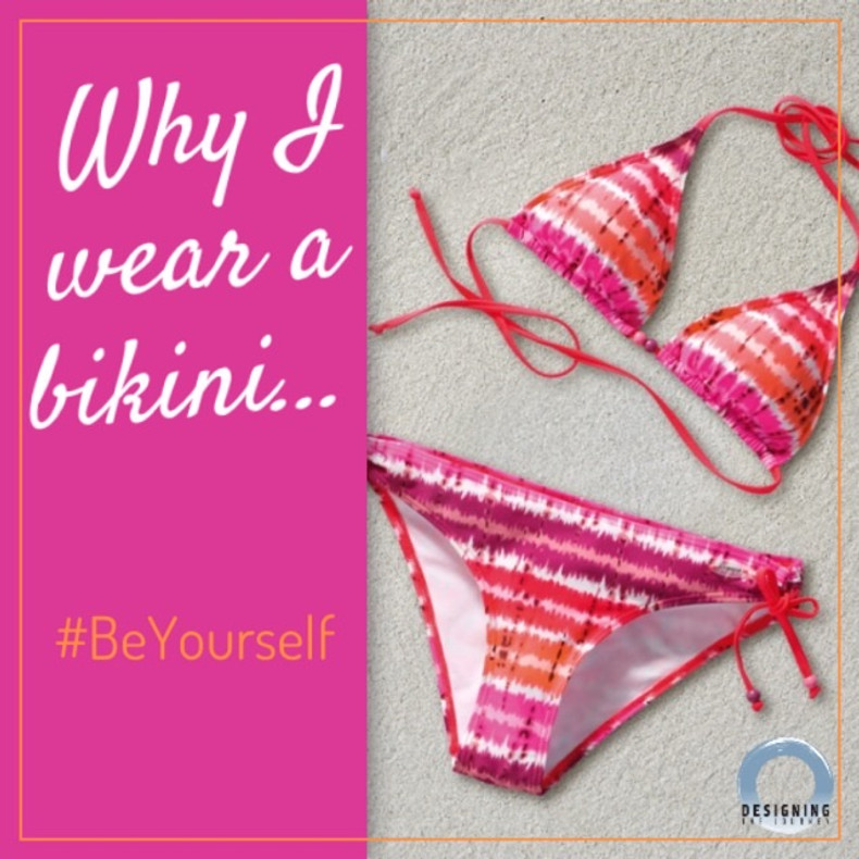 Why I wear a bikini...