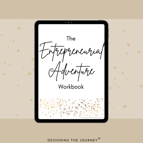 The Entrepreneurial Adventure Workbook - Designing the Journey