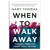 When to Walk Away. Front cover