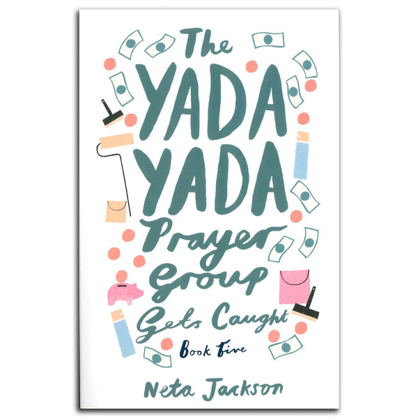 The Yada Yada Prayer Group Gets Caught (Book 5). Front cover