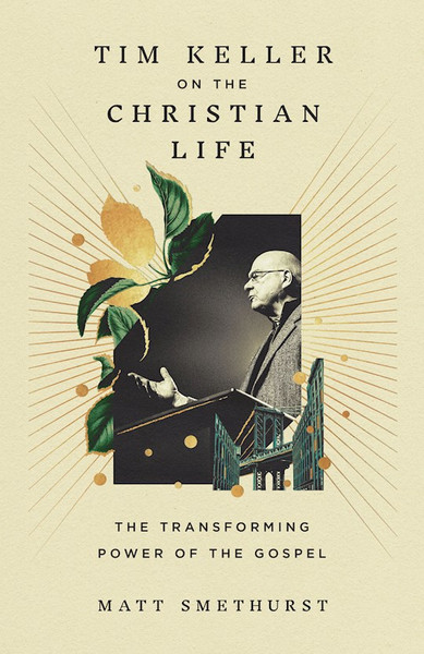TIm Keller on the Christian Life. Front cover
