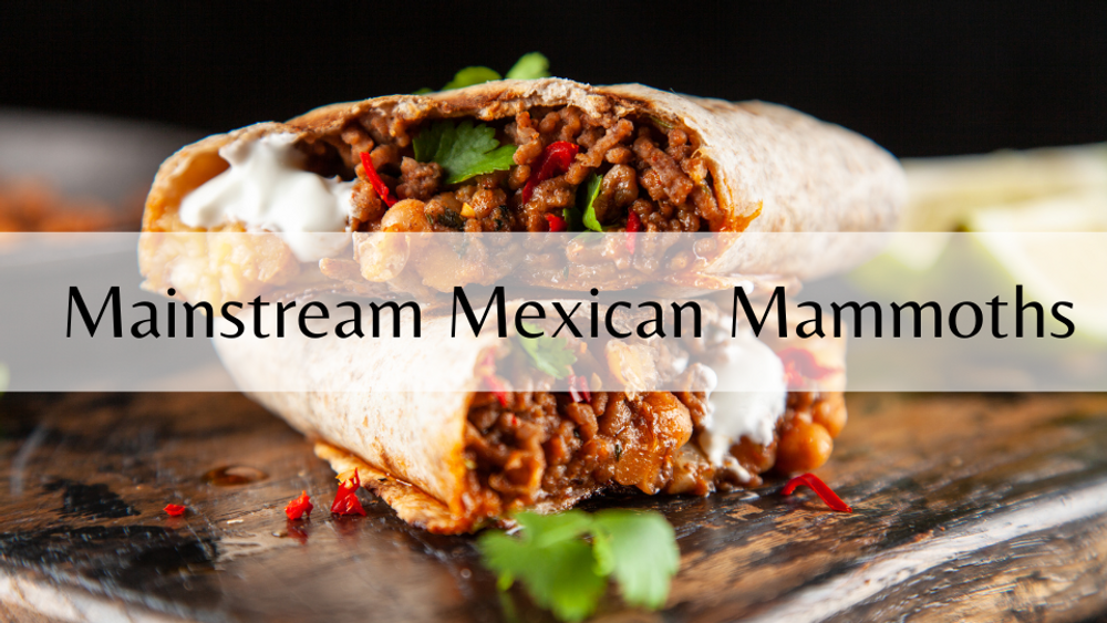Mainstream Mexican Mammoths