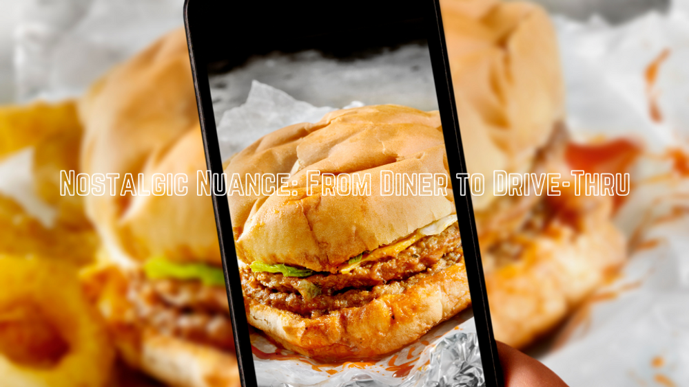 Nostalgic Nuance: From Diner to Drive-Thru