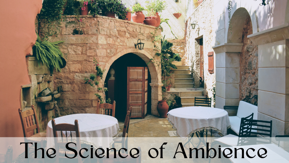 The Science of Ambience - ChefsCloset