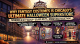 Why Fantasy Costumes is Chicago’s Ultimate Halloween Superstore