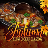 Autumn Slow Cooker Classics