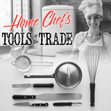 Tools of The Trade: The Home Chef