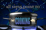 All Astrology Signs Point To Cooking
