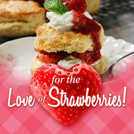 For the Love of Strawberries!