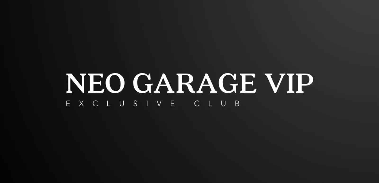 Neo garage VIP Membership