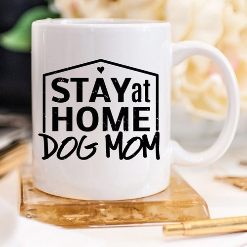 Stay At Home Dog Mom Coffee Mug