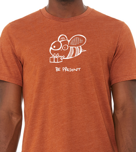 Be Present - Unisex Tee
