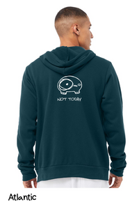 Not Today Zip Hoodie