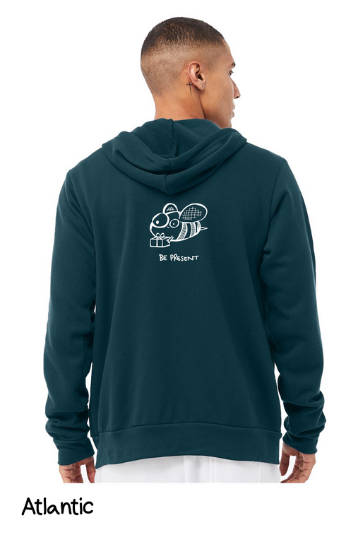 Be Present - Zip Hoodie