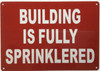 Sign Building is fully sprinkler  (Red, Reflective, ALUMINUM-RUST FREE)