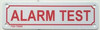 SIGNS ALARM TEST SIGN (WHITE, ALUMINUM SIGNS