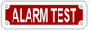 SIGNS ALARM TEST SIGN- REFLECTIVE !!! (RED,