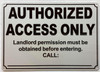 Sign Autorized access only by landloard permossion must be obtained before entering call